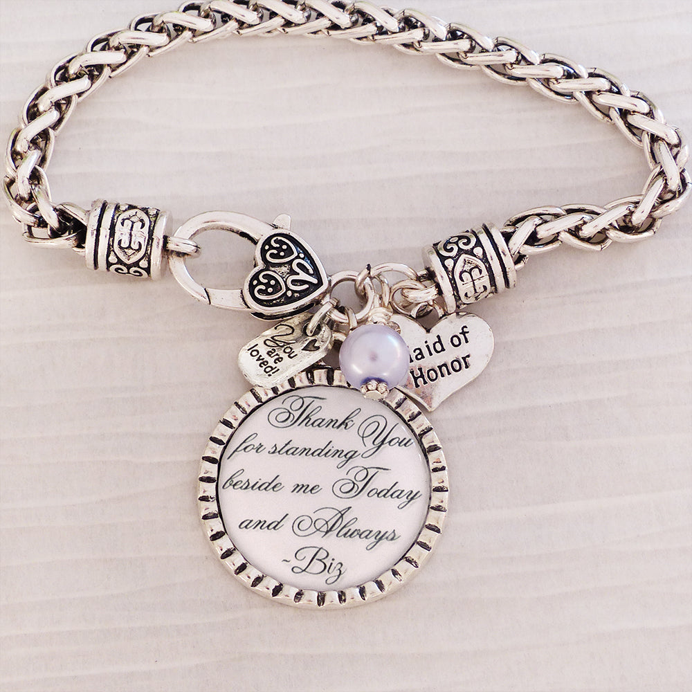 Maid of Honor Gift from Bride, Personalized Wedding Bracelet, Personalized Thank you for standing beside me today and always, Wedding Name Jewelry
