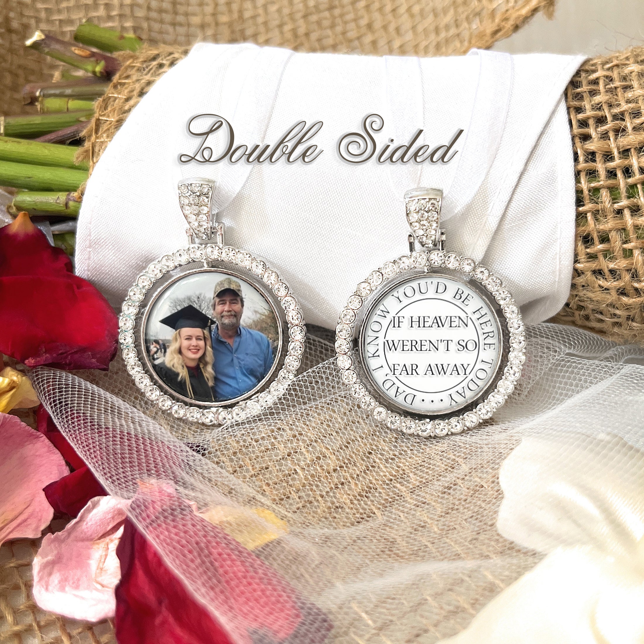 Bridal Bouquet Charm - Loss of Loved One - Wedding In Memory Pendant - We  know you would be here Today if Heaven weren't so far away Quote
