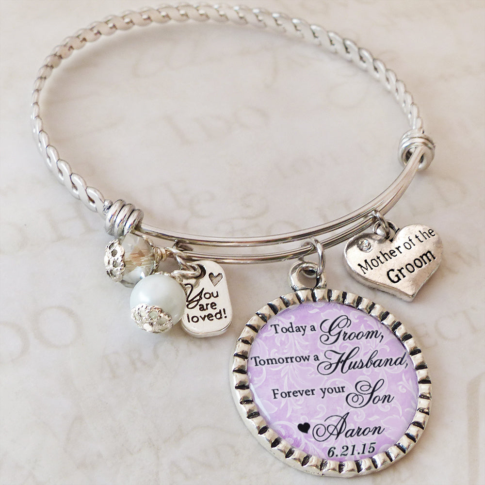 Mother of the Groom Bracelet, Today a Groom Tomorrow a Husband, Forever your Son, Personalized BANGLE ,Thank You Wedding Parents Gifts