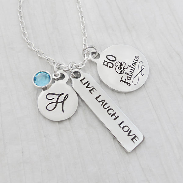 Live laugh love 50 and fabulous charm necklace with personalized letter charm and birthstone. Can change to 30 and Fabulous or 40 and Fabulous, etc