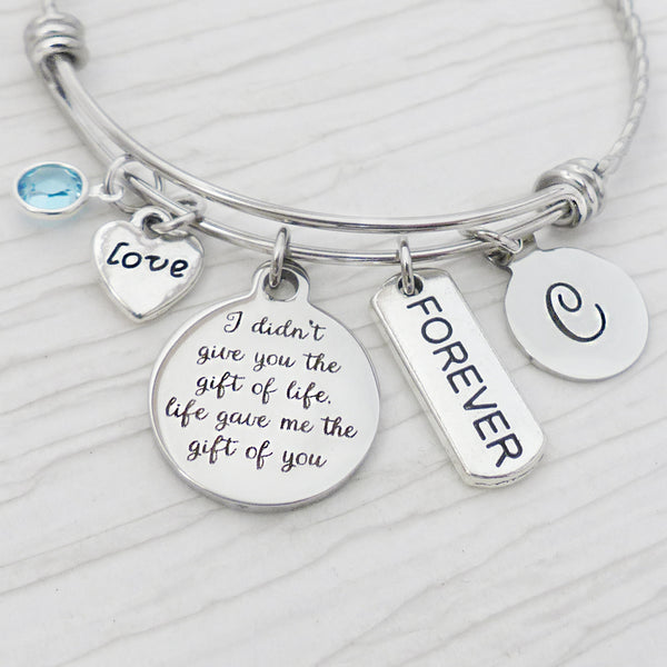 Personalized Adoption Bracelet-I didn't give you the gift of life life gave me the gift of you