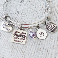 Happy Birthday Quarantine Gifts for Friend-Bangle Bracelet-Straight Outta Quarantine Jewelry, Love