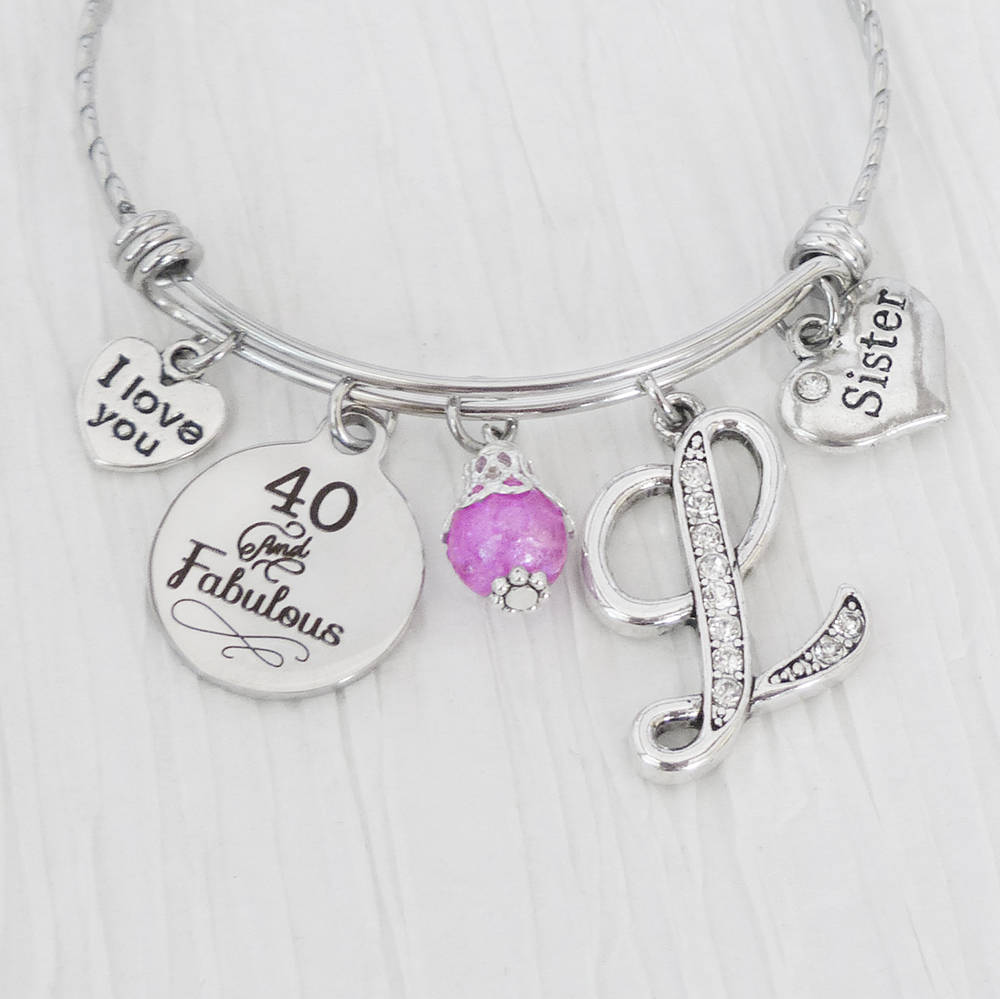 40th Birthday Gifts for Women, Sister Birthday Gifts from Sister, 40 and Fabulous, Sister Bracelet, Personalized Bangle- 40th Birthday, Love