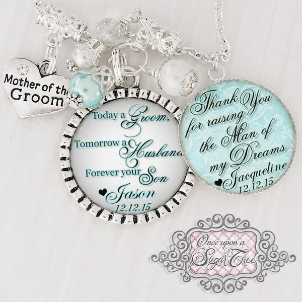 MOTHER of the GROOM Necklace -Personalized Today a Groom, Thank you for raising - Gifts for Parents- Wedding Jewelry - Wedding Date Necklace