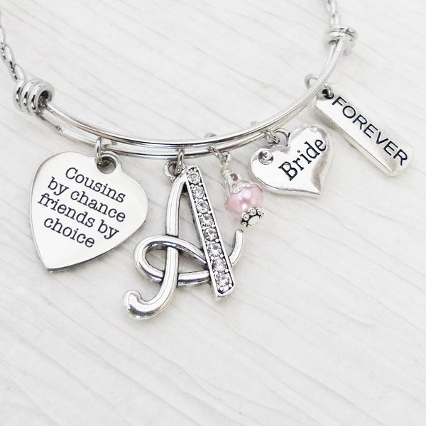 COUSIN Bride GIFT, Bride Gift from Cousin Wedding Bangle Bracelet, Personalized Bangle- Cousin by chance friends by choice, Best Friend Gift